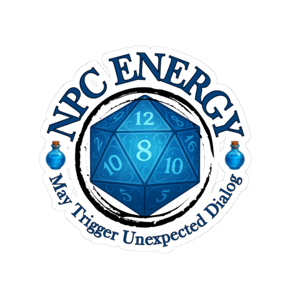 NPC Energy Sticker – D&D Vinyl Kiss-Cut with Funny RPG Dialog Quote
