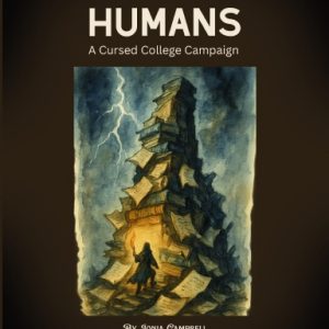 Houses and Humans: A Cursed College Campaign